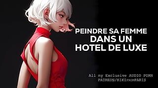 Porn Story – Erotic Podcast – Painting Your Wife in a Luxury Hotel